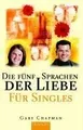 Die fünf Sprachen der Liebe für Singles von Gary ... | Buch | Zustand akzeptabel