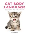 Cat Body Language: 100 Ways to Read Their Signals v... | Buch | Zustand sehr gut