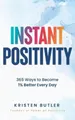 Kristen Butler Instant Positivity (Taschenbuch)