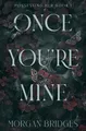 Morgan Bridges Once You're Mine (Taschenbuch) Possessing Her (US IMPORT)