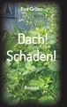 Dach! Schaden! Eva Grüns