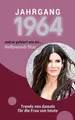 Jahrgang 1964 und so gefeiert wie ... ein Hollywood-Star: Das Buch für alle Frauen zum 60. Geburtstag | Die perfekte Kombination aus Glückwunschkarte & Geschenkbuch mit 100 Seiten