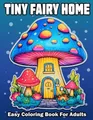 LargeHolly Press Largeholly Press Tiny Fairy Home (Taschenbuch)