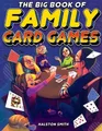 Halston Smith The Big Book of Family Card Games (Taschenbuch) (US IMPORT)