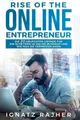 Rise of the Online Entrepreneur: Die 20 häufigsten Gründe für ein Scheitern im Online Business und wie man sie vermeiden kann