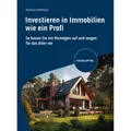 Haufe Investieren in Immobilien wie ein Profi (Deutsch, Matthias Hoffmann, 2024) (43697913)