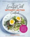 The Living Well Without Lectins Cookbook: 125 Lecti... | Buch | Zustand sehr gut