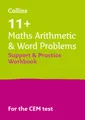 11+ Maths Arithmetic and Word Problems Support and Practice Workbook: For the