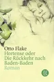 Hortense oder Die Rückkehr nach Baden-Baden: Roman