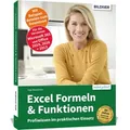 Excel Formeln und Funktionen: Profiwissen im praktischen Einsatz