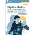 Auer Digitale Medien im Deutschunterricht reflektieren (Deutsch, Norbert Berger, 2023) (38998138)