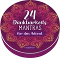 Adventskalender in der Dose. 24 Dankbarkeitsmantras für den Advent: Adventskalender für Erwachsene für mehr Achtsamkeit