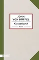 Klassenbuch: Roman von Düffel, John von | Buch | Zustand sehr gut