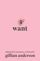 Want: Sexual Fantasies by Anonymous by Gillian Anderson [Hardback]