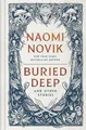 Buried Deep and Other Stories, Naomi Novik