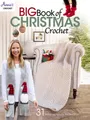 Big Book of Christmas Crochet: 31 Festive Designs for the Holidays!
