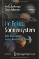 Im Fokus: Sonnensystem: Eine Reise durch unsere kosmisch... | Buch | Zustand gut