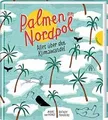 Palmen am Nordpol: Alles über den Klimawandel von t... | Buch | Zustand sehr gut