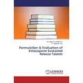 Lap Lambert Academic Formulation & Evaluation of Entacapone Sustained Release Tablets (Deutsch, P. Narayana Raju, Thirunagiri Praveenkumar, 2017) (55869066)
