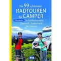 Die 99 schönsten Radtouren für Camper in Süddeutschland, Österreich, Südtirol und der Schweiz