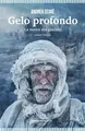 Gelo profondo. La nuova era glaciale (Egida)