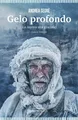Andrea Segr&egrave; Gelo profondo. La nuova era glaciale (Taschenbuch)