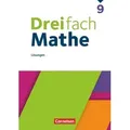 Dreifach Mathe 9. Schuljahr - Ausgabe 2021 - Lösungen zum Schulbuch
