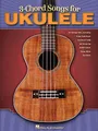 3-Chord Songs For Ukulele: Songbook für Ukulele
