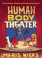 Maris Wicks Human Body Theater (Taschenbuch) (US IMPORT)