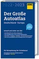 ADAC Der Große Autoatlas 2022/2023 Deutschland und seine Nachbarregionen 1:300 000: mit Europa 1:750.000 (ADAC Atlas)