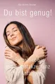Du bist genug!: Selbstliebe und Selbstakzeptanz für... | Buch | Zustand sehr gut