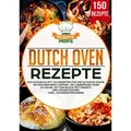 Dutch Oven Rezepte von Rezepte Profis / Lucid Page Media / Taschenbuch