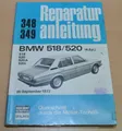BMW 518 520 520i 520A E12 ab September 1972 4 Zylinder Reparaturanleitung B348