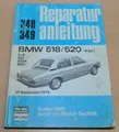 BMW 518 520 520i 520A E12 ab September 1972 4 Zylinder Reparaturanleitung B348