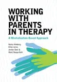 Working With Parents in Therapy, Norka Malberg