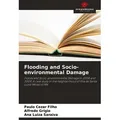 Flooding and Socio-environmental Damage von Paulo Cezar Filho/ Alfredo Grígio/ Ana Luiza Saraiva / Our Knowledge Publishing / Taschenbuch