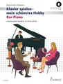 Bar Piano: Faszinierende Melodien im Barmusikstil. Klavier. (Klavier spielen - mein schönstes Hobby)