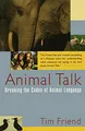 Animal Talk: Breaking the Codes of Animal Language (Animal Talk series)