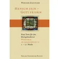 Mensch sein - Gott feiern. Neue Texte für den Wortgottesdienst