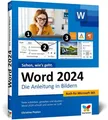 Word 2024 Die Anleitung in Bildern. Komplett in Farbe. Auch für Microsoft Wor...