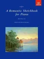 A Romantic Sketchbook for Piano, Book III (Romantic Sketchbook fo by  1854727176