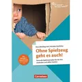 Ohne Spielzeug geht es auch!