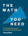 The Math You Need: A Comprehensive Survey of Undergraduate Mathematics