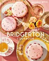 The Official Bridgerton Cookbook Regula Ysewijn