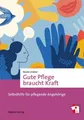 Gute Pflege braucht Kraft Nicole Lindner