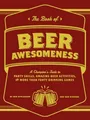 The Book of Beer Awesomeness: A Champi..., DiSorbo, Dan