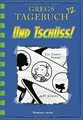 Und tschuss!  von Kinney, Jeff | Buch | Zustand akzeptabel