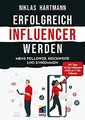 Erfolgreich Influencer werden: Mehr Follower, Reich... | Buch | Zustand sehr gut