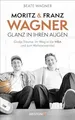 Moritz und Franz Wagner: Glanz in ihren Augen: Große Trä... | Buch | Zustand gut