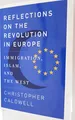 Reflections on the Revolution in Europe: Immigration, Islam, and the West